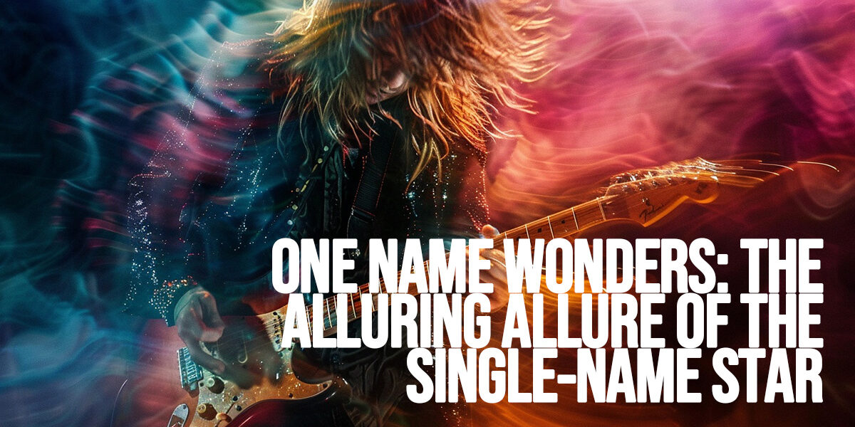 FUN-One Name Wonders_ The Alluring Allure of the Single-Name Star